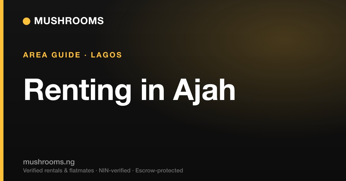 The Complete Guide to Renting in Ajah (2026): Lagos''s Fastest-Growing Value Corridor